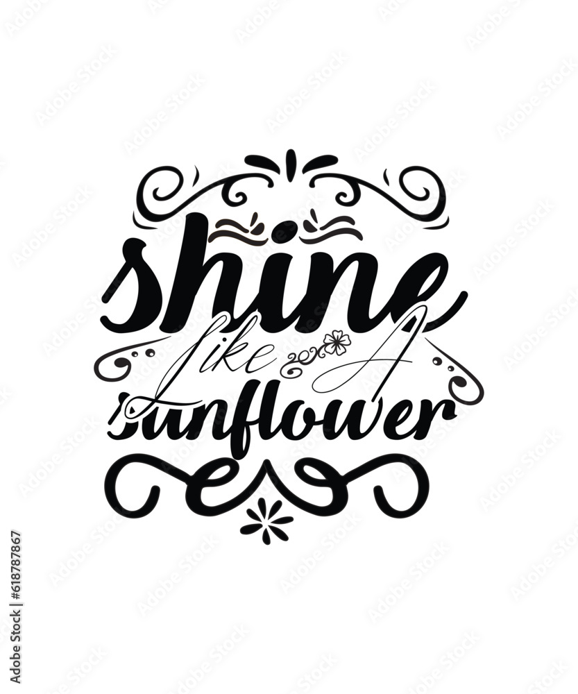 Shine Like A Sunflower Typography Tshirt Design Print Ready Svg Cut File Free Download 