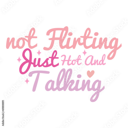 Not Flirting Just Hot and Talking