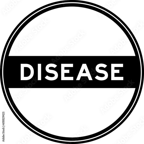 Black color round seal sticker in word disease on white background