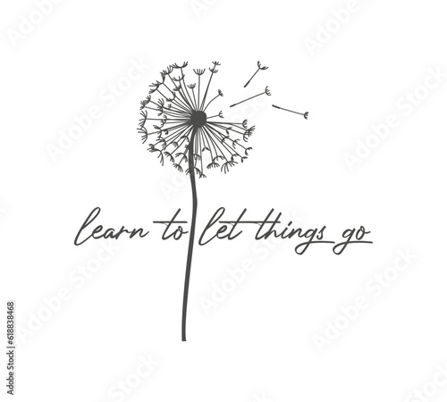 Inspirational slogan with cute dandelion flower  vector for fashion  fabric  poster  card  sticker designs