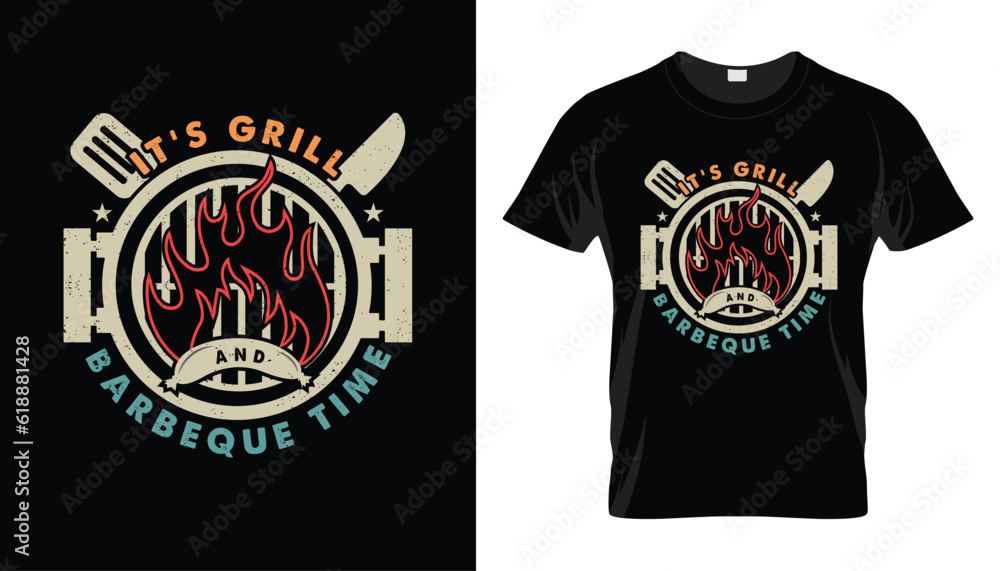 It's Grill and Barbeque Time T-Shirt Design It's Grill and Barbeque Time T-Shirt Design
