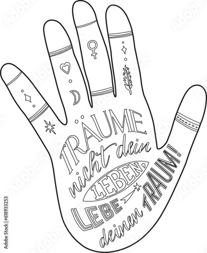 Printable coloring page for adults. German quote. Don’t dream your life, live your dream. Träume nicht dein Leben, lebe deinen Traum