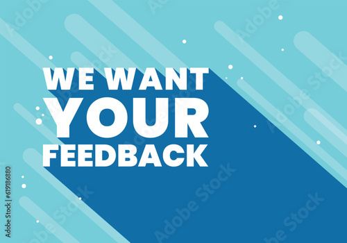 We want your feedback Banner for business, marketing and advertising. Vector illustration.