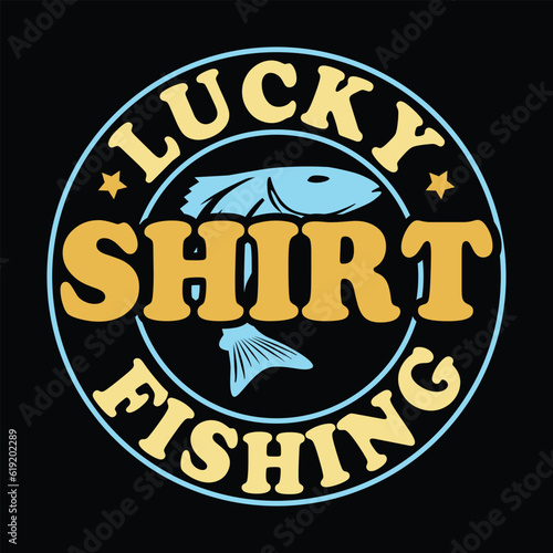   Lucky Fishing Shirt       fishing tshirt designs