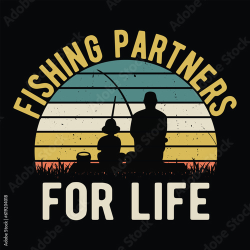        Fishing Partners for life  fishing tshirt designs