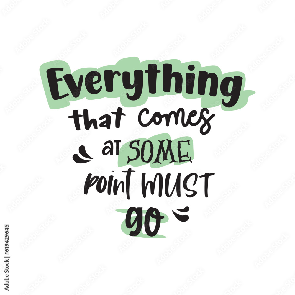 Fototapeta premium quote everything that comes design lettering motivation