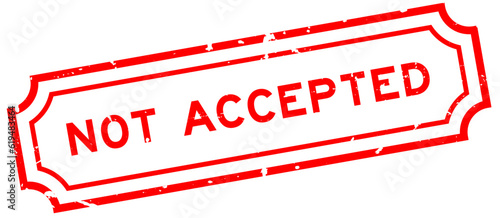Grunge red not accepted word rubber seal stamp on white background