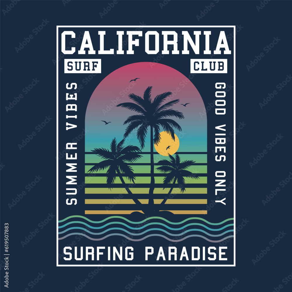 California Summer Vibes Surfing Vibes Wave, Summer Vibes Only, Beach Paradise, Summer Vibes Only, California Beach. Summer text with a Great waves vector illustrations. Surf Club Good Vibes Only