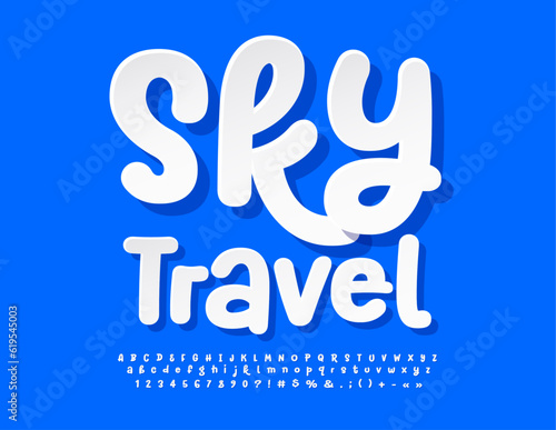Vector advertising sign Sky Travel. Creative Alphabet Letters, Numbers and Symbols set. White handwritten Font