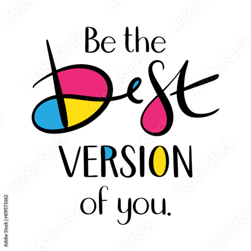 BE THE BEST VERSION OF YOU vector black brush lettering with colorful infills