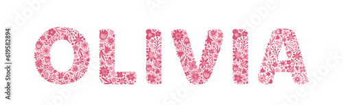 Olivia. Female name. Girl name is written by floral letters. Flower pink alphabet. Doodle. Vector