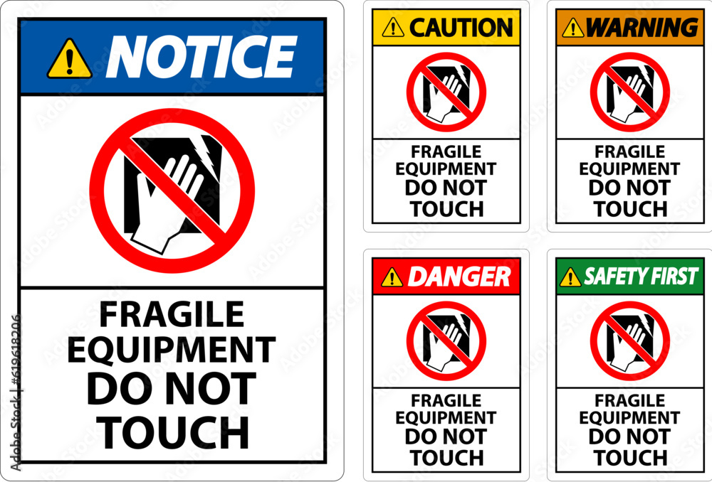 Caution Machine Sign Fragile Equipment, Do Not Touch Caution Machine Sign Fragile Equipment, Do Not Touch