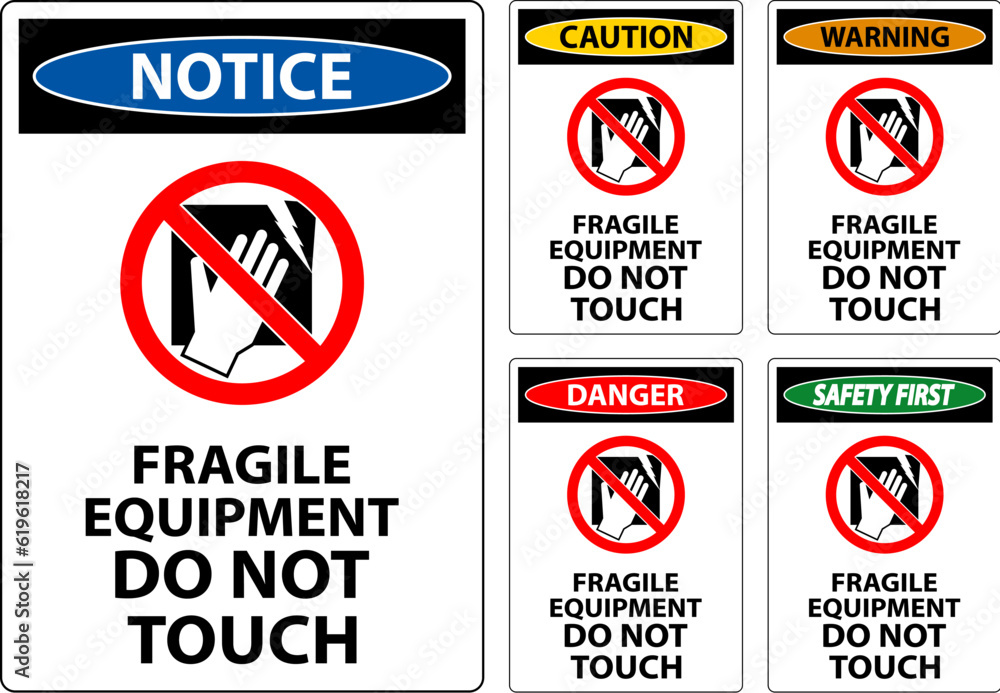 Caution Machine Sign Fragile Equipment, Do Not Touch Caution Machine Sign Fragile Equipment, Do Not Touch