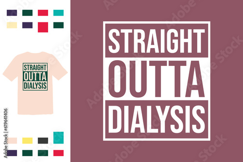funny kidney dialysis patient t shirt design 
