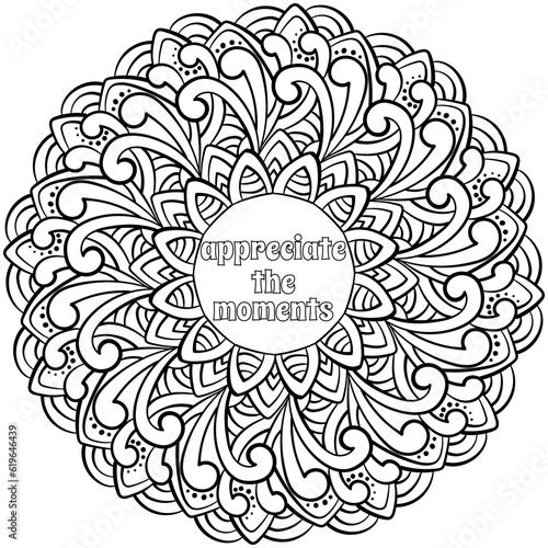 Mandala with inspirational inscription enjoy the moment, coloring page