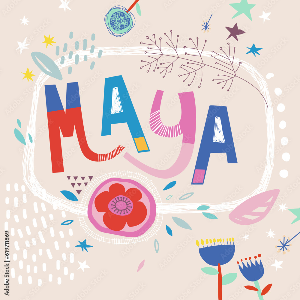 Bright card with beautiful name Maya in flowers, petals and simple forms. Awesome female name design in bright colors. Tremendous vector background for fabulous designs Bright card with beautiful name Maya in flowers, petals and simple forms. Awesome female name design in bright colors. Tremendous vector background for fabulous designs