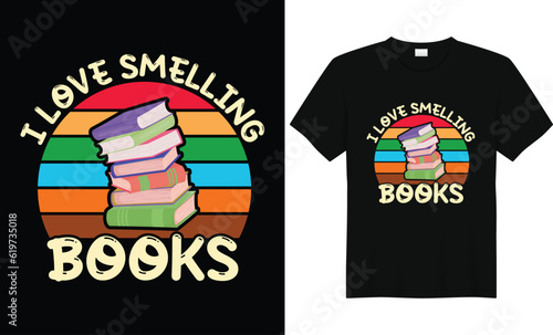 I love smelling books vector tshirt design. Book lover tshirt design.,Books T Shirt,Poster,Mug etc.