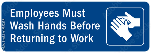 Hand washing sign and labels employees must wash hands before returning to work