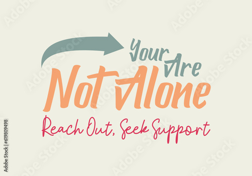 You are not alone, reach out seek support for health and welfare background