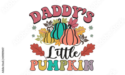Daddy’s Little Pumpkin Retro T-Shirt Design