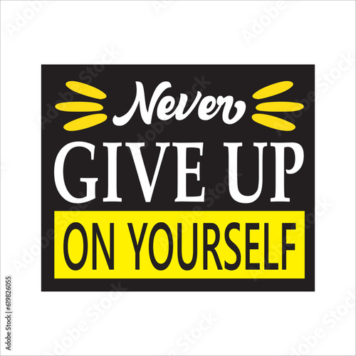 never give up on yourself svg design