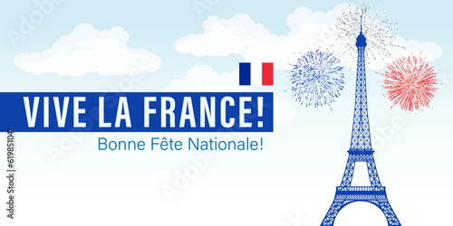 Vive la France, 14 July holiday poster. Vive la France, Bonne Fete Nationale, translate - Long live France, Happy national day! Vector banner