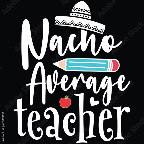 Nacho average teacher