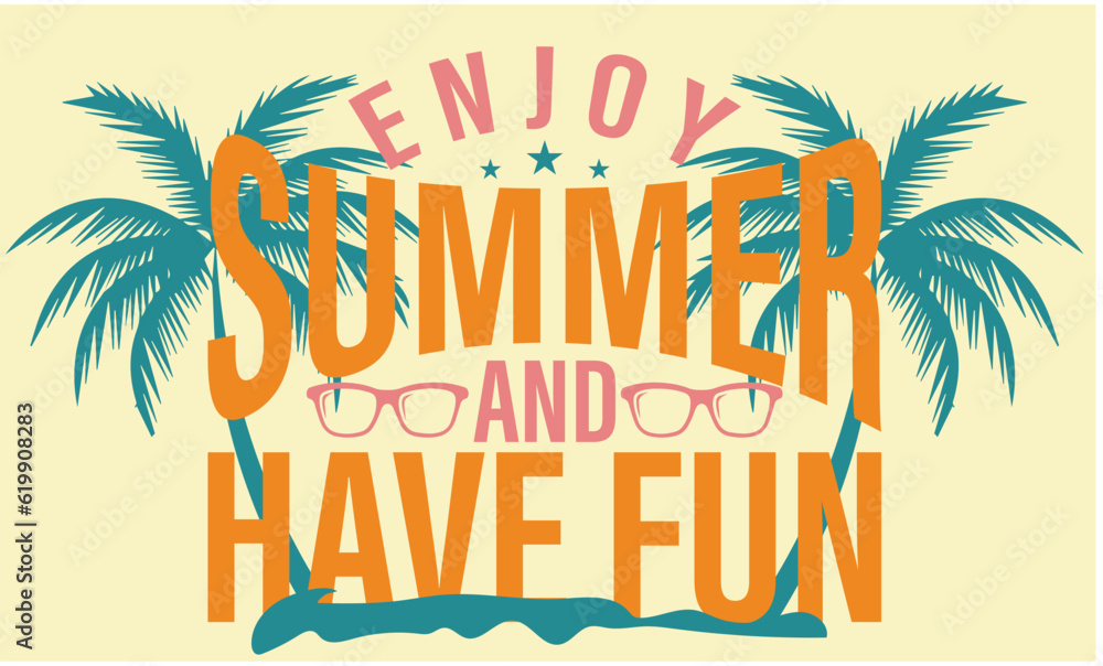 Enjoy Summer And Have Fun - Summer Beach Trendy Design - Summer Surfing Beach Design, Summer T-Shirt Vector Clipart