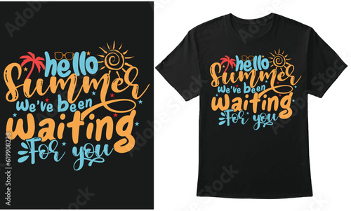 Hello Summer We've Been Waiting For You Trendy Summer Quote Design Tshirt, Banner, Hoodie, Background, Sticker Design, Summer Surfing Tee Shirt