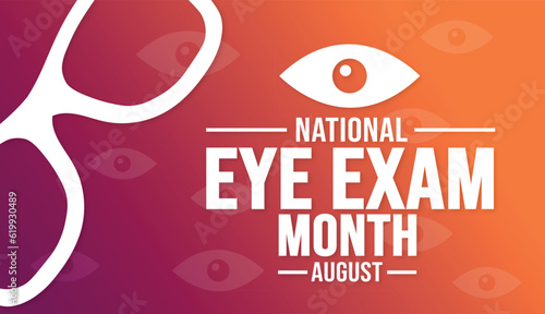 August is National Eye Exam Month background template. Holiday concept. background, banner, placard, card, and poster design template with text inscription and standard color. vector illustration.