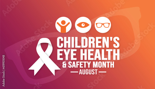 August is Children's Eye Health  Safety Month background template. Holiday concept. background, banner, placard, card, and poster design template with text inscription and standard color. vector
