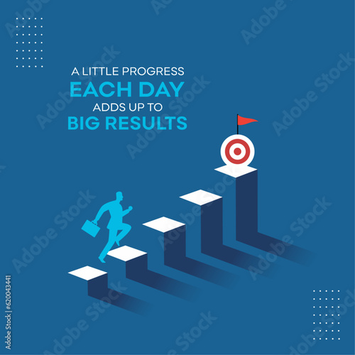 A Little progress Each Day Adds up to Big Results. Sales Growth, Business Growth, Inspirational, Motivational Creative Concept Vector Design