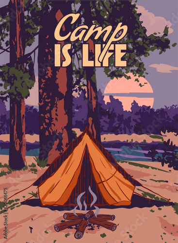 Camp is Life poster retro, camping outdoor travel. Tourism hiking summer sunset forest, vector illustration