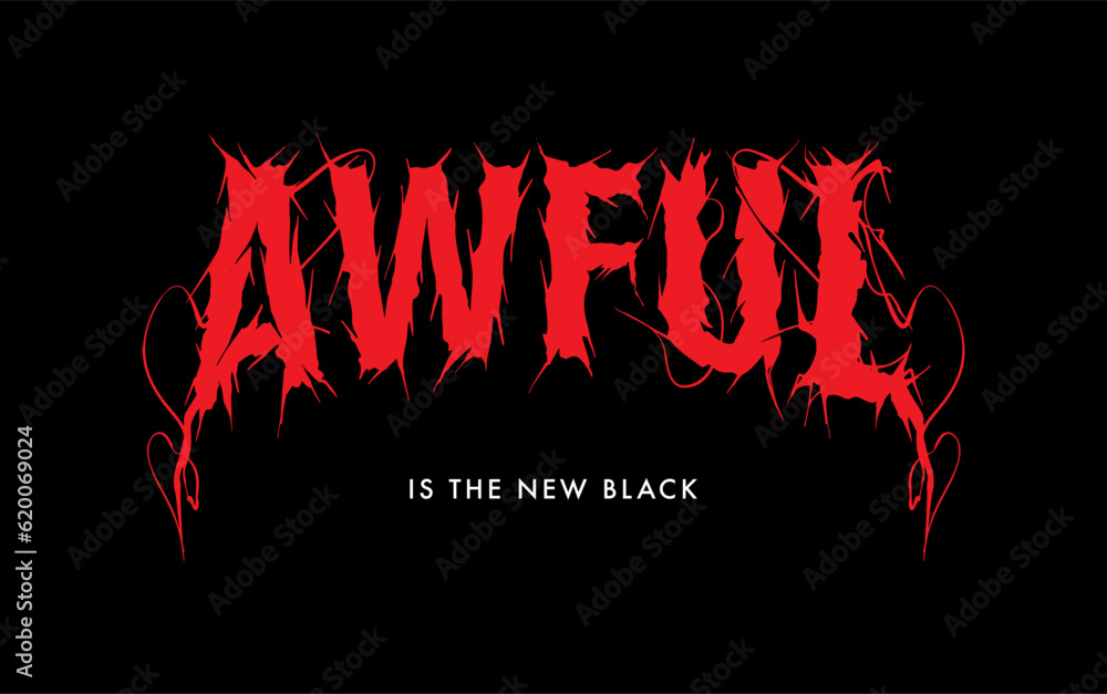 Ταπετσαρία Grunge metal look slogan print design saying Awful is the new Black