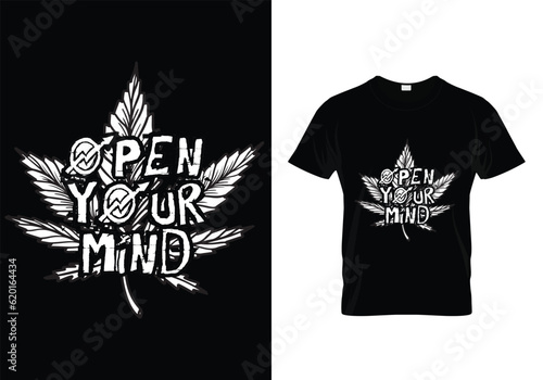 OPEN YOUR MIND CANNABIS T SHIRT DESIGN