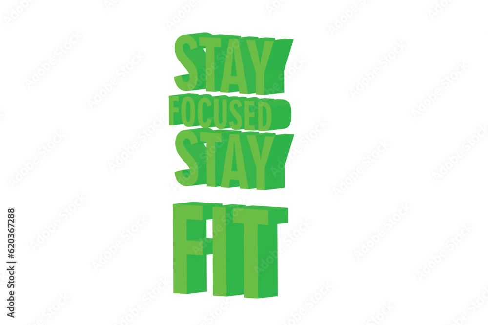 3D Gym, Fitness, Workout, Quotes Design - stay focused stay fit 3D Gym, Fitness, Workout, Quotes Design - stay focused stay fit