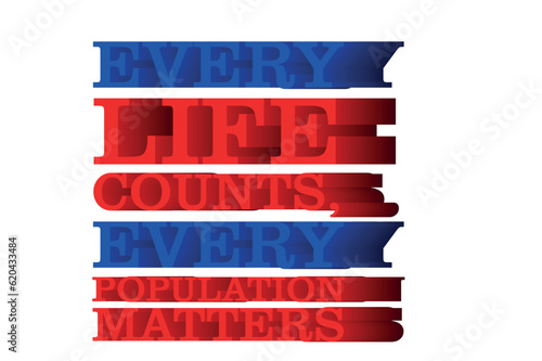 3D Quotes about World Population Day - every life counts, every population maters