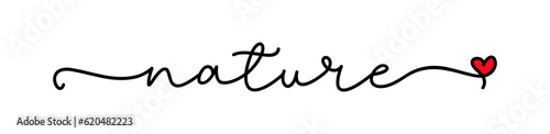 Nature. Simple text typography script word nature. Poster, card, label, vector design banner. Hand drawn modern calligraphy text - nature. Print for tee shirt.