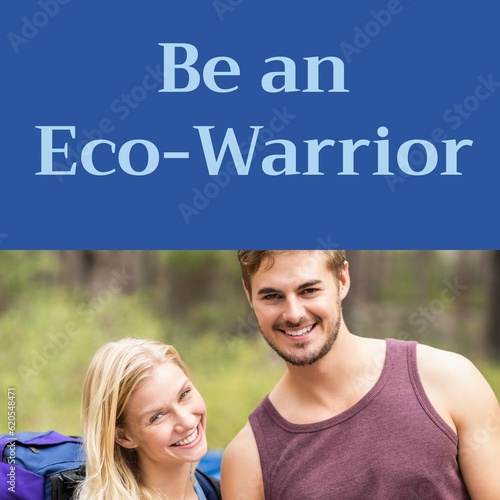 Composition of be an eco warrior text over smiling caucasian man and woman in field