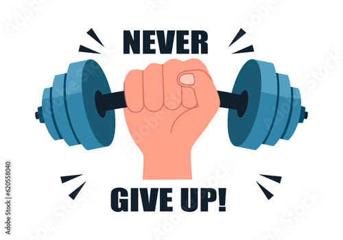 Never give up concept vector illustration. Hand holding dumbbell in flat design on white background.