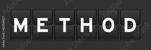 Black color analog flip board with word method on gray background