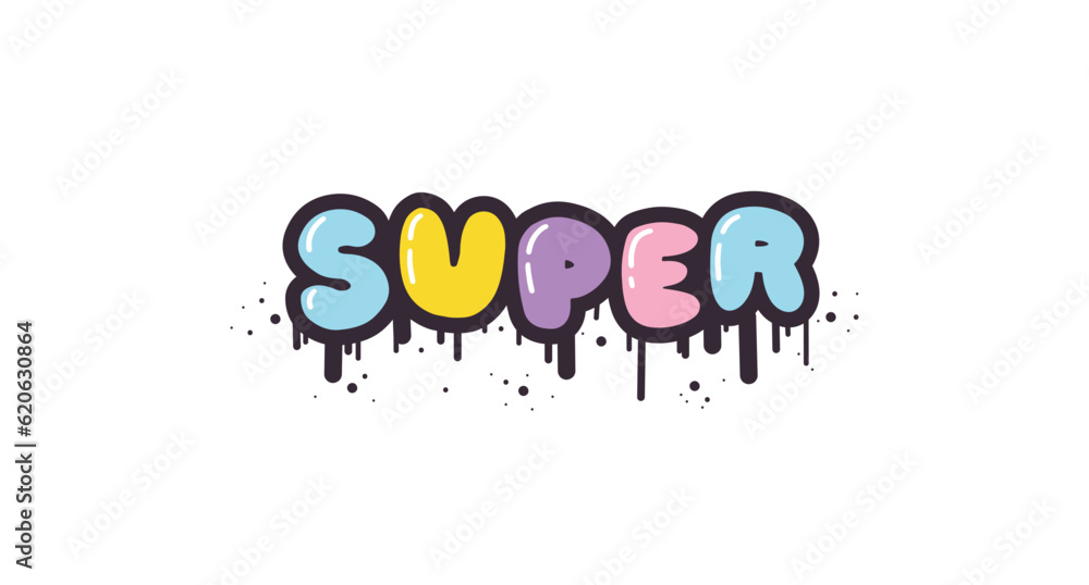 Super Lettering Super - lettering short slogan quote in cute retro graffiti style ...