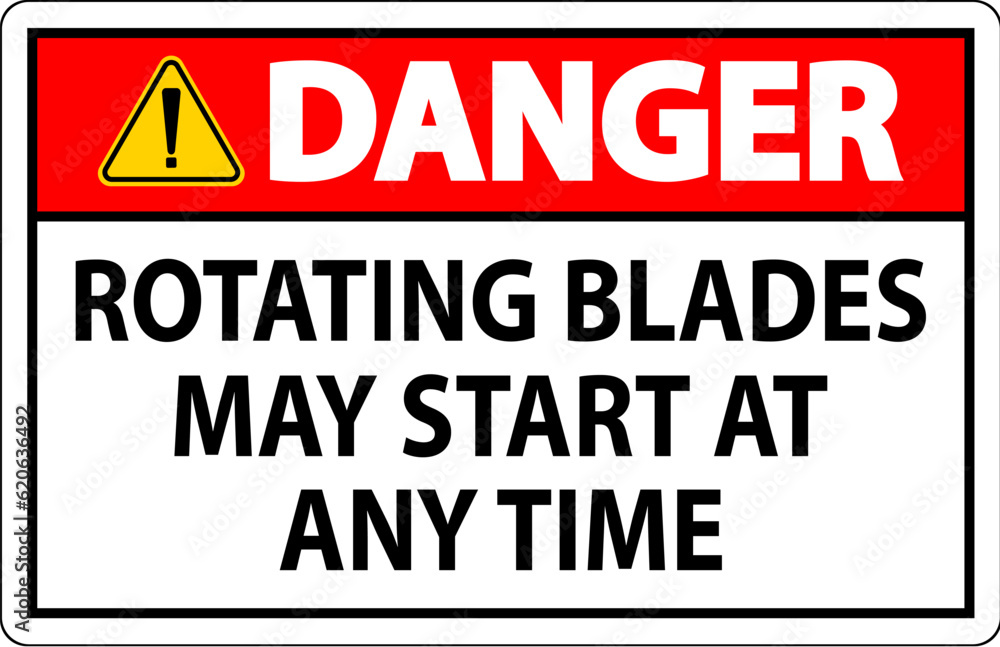 Danger Sign Rotating Blades May Start At Any Time