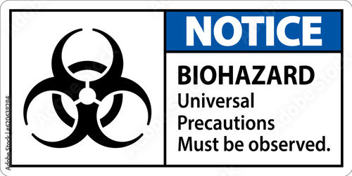Biohazard Notice Label Biohazard Universal Precautions Must Be Observed