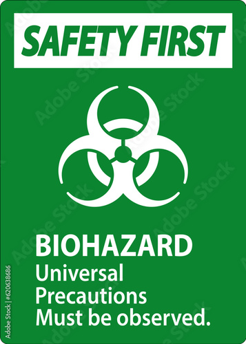 Biohazard Safety First Label Biohazard Universal Precautions Must Be Observed