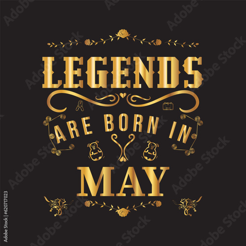 Legends are born in May