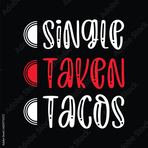 Single, Taken, Tacos SVG