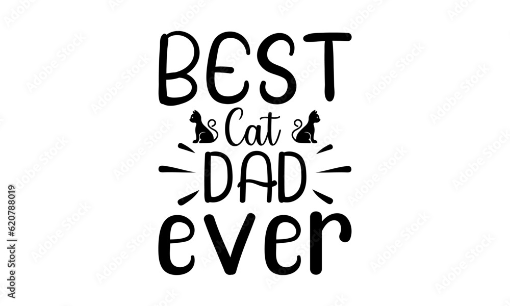 Best Cat Dad Ever illustration of a year Svg