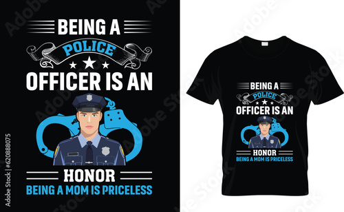 Police  don't just work till the...T-Shirt Design Template