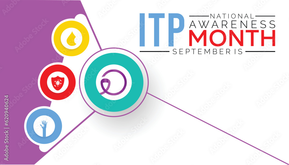 ITP (Immune thrombocytopenic purpura) awareness month is observed every year in September. banner design template Vector illustration background design. ITP (Immune thrombocytopenic purpura) awareness month is observed every year in September. banner design template Vector illustration background design.